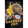Garbage Cop