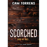 Scorched: Burn Me Once...