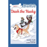 Dash the Husky: Mountain Adventure (Book 1)