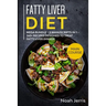 Fatty Liver Diet: MEGA BUNDLE - 5 Manuscripts in 1 - 260+ Recipes designed to treat fatty liver disease