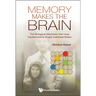 Memory Makes the Brain