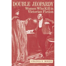 Double Jeopardy: Women Who Kill in Victorian Fiction