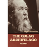The Gulag Archipelago Volume 1