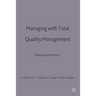 Managing with Total Quality Management: Theory and Practice