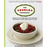 The Veselka Cookbook: Recipes and Stories from the Landmark Restaurant in New York's East Village