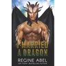 I Married A Dragon