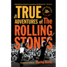 The True Adventures of the Rolling Stones