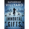 Immortal Gifts