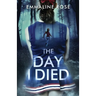 The Day I Died