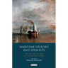 Maritime History and Identity: The Sea and Culture in the Modern World