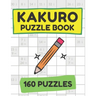 Kakuro Puzzle Book (160 Puzzles) - Cross Sums Puzzle Books