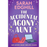 The Accidental Agony Aunt: A heartwarming romcom about finding love when you least expect it