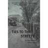 Ties To The Streets
