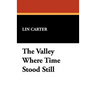 The Valley Where Time Stood Still