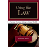 Using the Law: Practical Decision Making in Mental Health