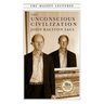 The Unconscious Civilization