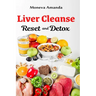 Liver Cleanse Reset and Detox