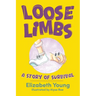 Loose Limbs: A Story of Survival
