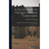 A Dictionary of the Old English Language: Compiled From Writings of the Xii., Xiii., Xiv. and Xv. Centuries
