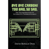 Bye-Bye Carbon! Too Bad, So Sad.: The Transformation of Automotive Thermodynamics