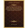 Suggestive Inquiry Into the Hermetic Mystery with a Dissertation on the More Celebrated of the Alchemical Philosophers Being an Attempt Towards the Re