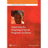 Improving the Targeting of Social Programs in Ghana