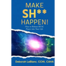 Make Sh** Happen!