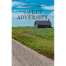 Sweet Adversity: A Southern Writer Finds Stories-and Good-in Everything
