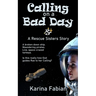 Calling on a Bad Day: A Rescue Sisters Story