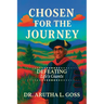 Chosen for the Journey: Defeating Life's Giants