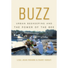 Buzz: Urban Beekeeping and the Power of the Bee