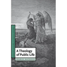 A Theology of Public Life