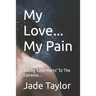 My Love... My Pain: Taking 'Love Hurts' To The Extreme...