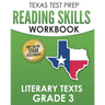 TEXAS TEST PREP Reading Skills Workbook Literary Texts Grade 3: Preparation for the STAAR Reading Tests