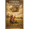 The Farm Kid and The Flying Bank