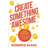 Create Something Awesome: How Creators are Profiting from Their Passion in the Creator Economy