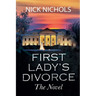 First Lady's Divorce - The Novel