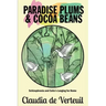 Paradise Plums and Cocoa Beans: Schizophrenia and Celia's Longing for Home