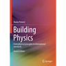 Building Physics: From Physical Principles to International Standards