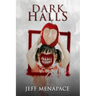 Dark Halls: A Horror Novel
