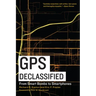 GPS Declassified: From Smart Bombs to Smartphones