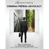 Criminal Pretrial Advocacy - First Edition 2013