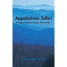 Appalachian Safari: A Virginia Mountain Man's Wild Stories