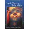 Love in Education & the Art of Living