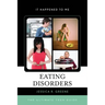 Eating Disorders: The Ultimate Teen Guide