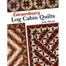 Extraordinary Log Cabin Quilts