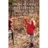 The Joy of Caring for Children in The Circle Way: It Takes a Child to Raise a Village