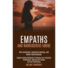 Empaths and Narcissistic Abuse: Empath Healing Workbook to Develop Your Emotional Intelligence, Improve Self Esteem and Self Confidence (Self-protecti