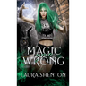 Magic Gone Wrong
