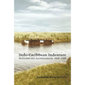 Indo-Caribbean Indenture: Resistance and Accommodation, 1838-1920